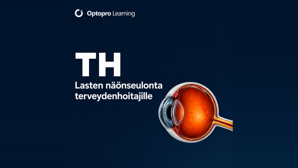 Optopro Learning: TH – Lasten näönseulonta terveydenhoitajille. Kuvituksena silmän poikkileikkaus.